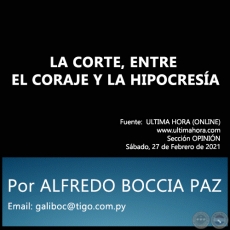 LA CORTE, ENTRE EL CORAJE Y LA HIPOCRESA - Por ALFREDO BOCCIA PAZ - Sbado, 27 de Febrero de 2021